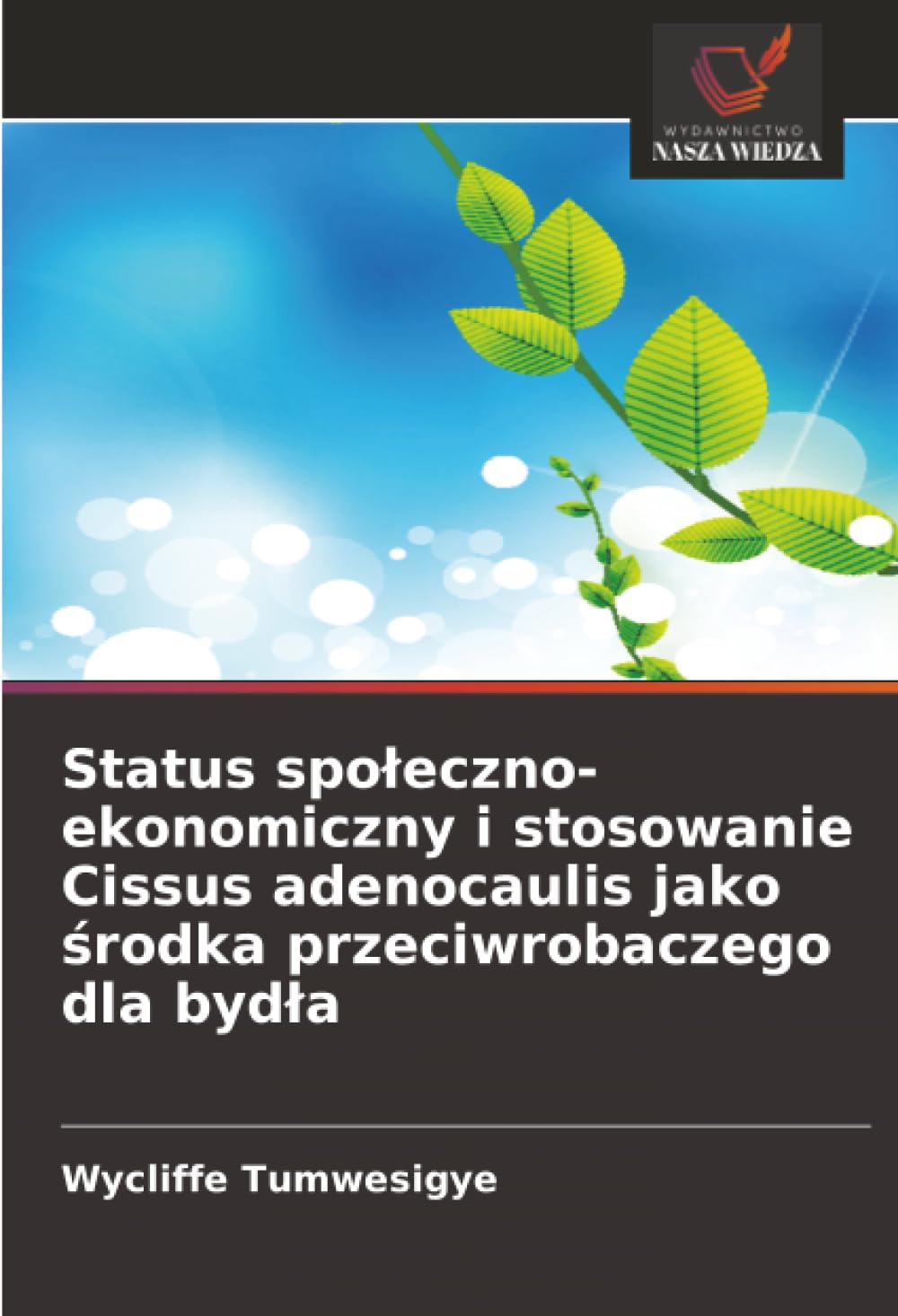 Status spo¿eczno-ekonomiczny i stosowanie Cissus adenocaulis jako ¿rodka przeciwrobaczego dla byd¿a