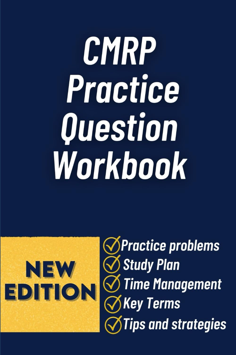 Cmrp Practice Question Workbook: Comprehensive Exam Preparation With Realistic Practice Questions And Detailed Answer Explanations