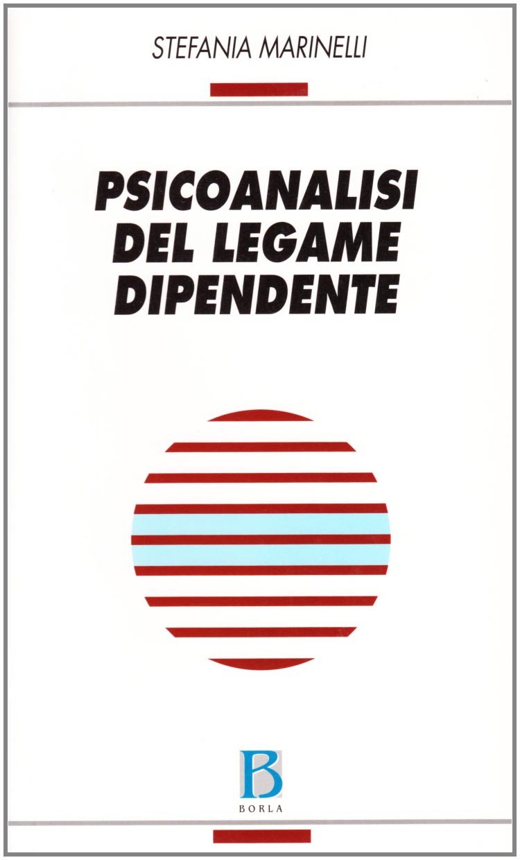 Psicoanalisi Del Legame Dipendente - 4