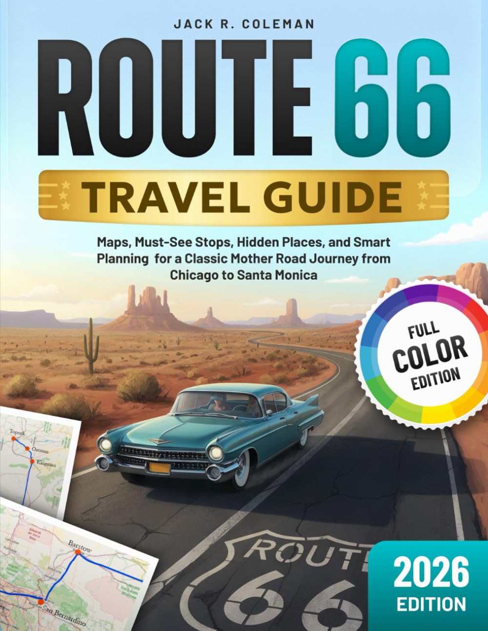 Route 66 Travel Guide: Maps, Must-See Stops, Hidden Places, and Smart Planning for a Classic Mother Road Journey from Chicago to Santa Monica