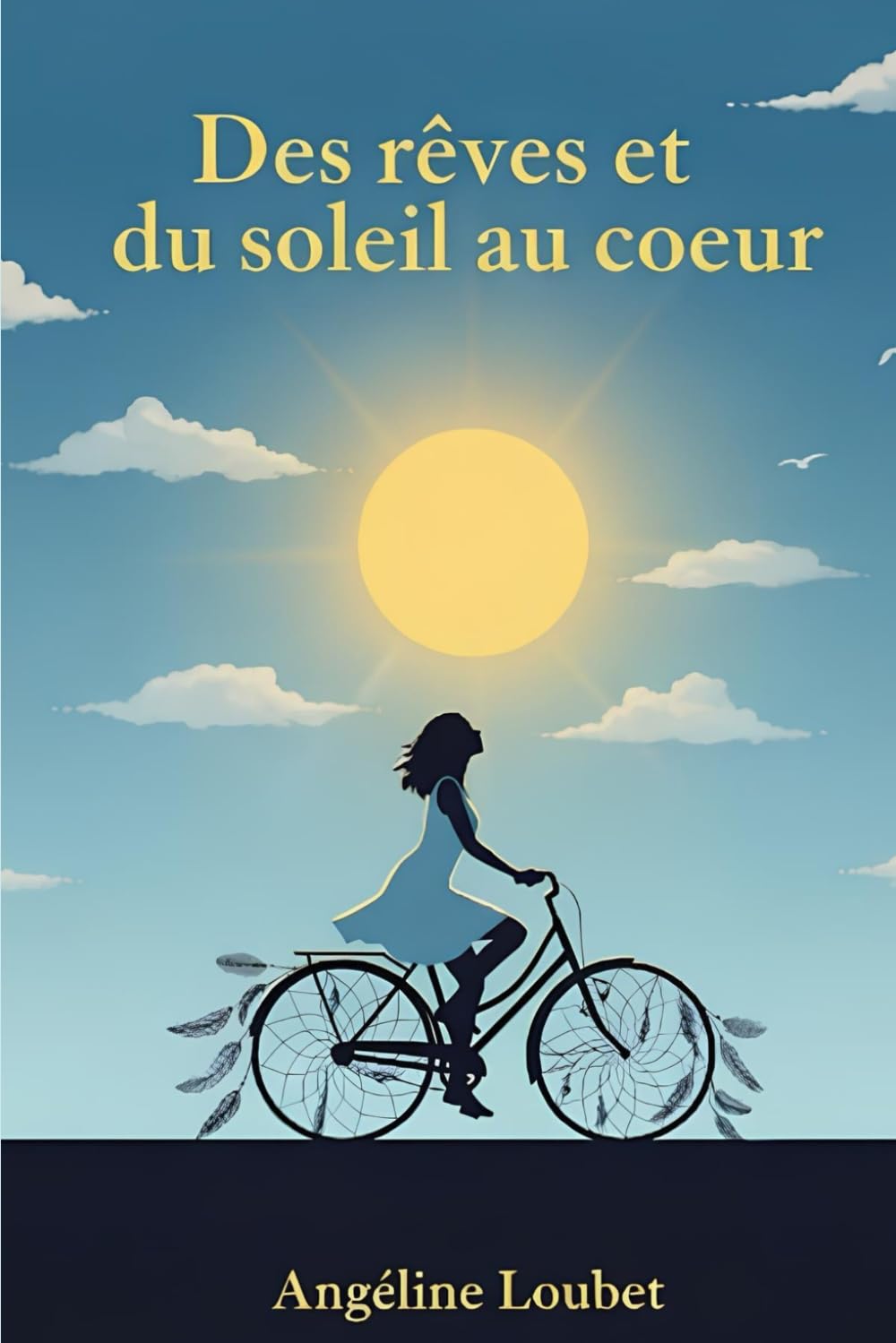Des rêves et du soleil au coeur