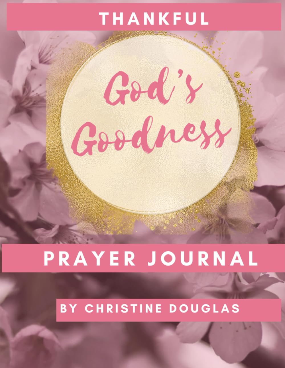 God's Goodness Prayer Journal      Paperback – January 6, 2025