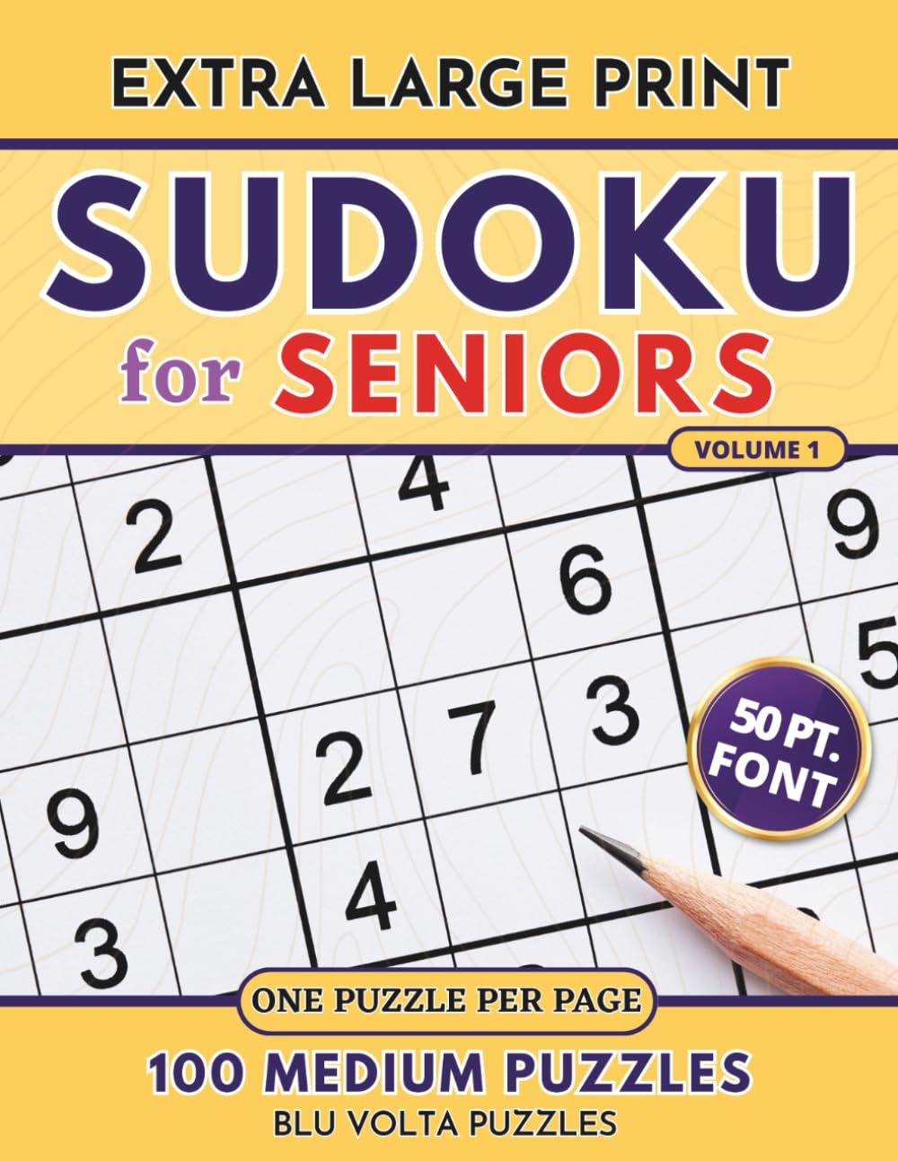 Extra Large Print Medium Sudoku for Seniors: 100 Easy-to-Read Moderate Puzzles for Adults & Elderly with Solutions – 50pt Font, One Puzzle Per Page (Volume 1)