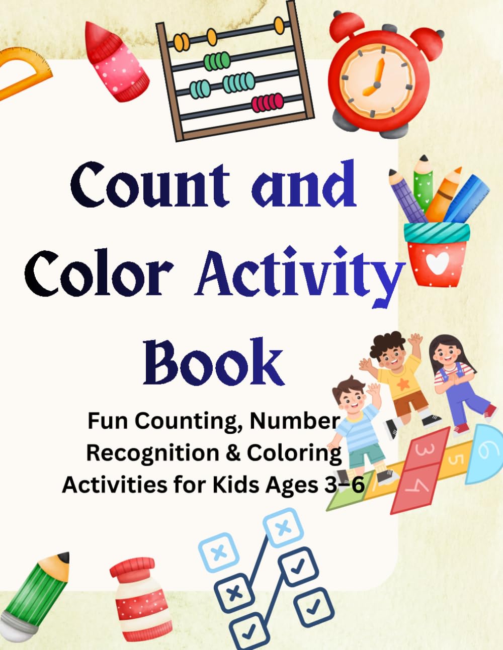 Count and Color Activity Book: Fun Counting, Number Recognition & Coloring Activities for Kids Ages 3–6 (Little Creative Learners™ Series)