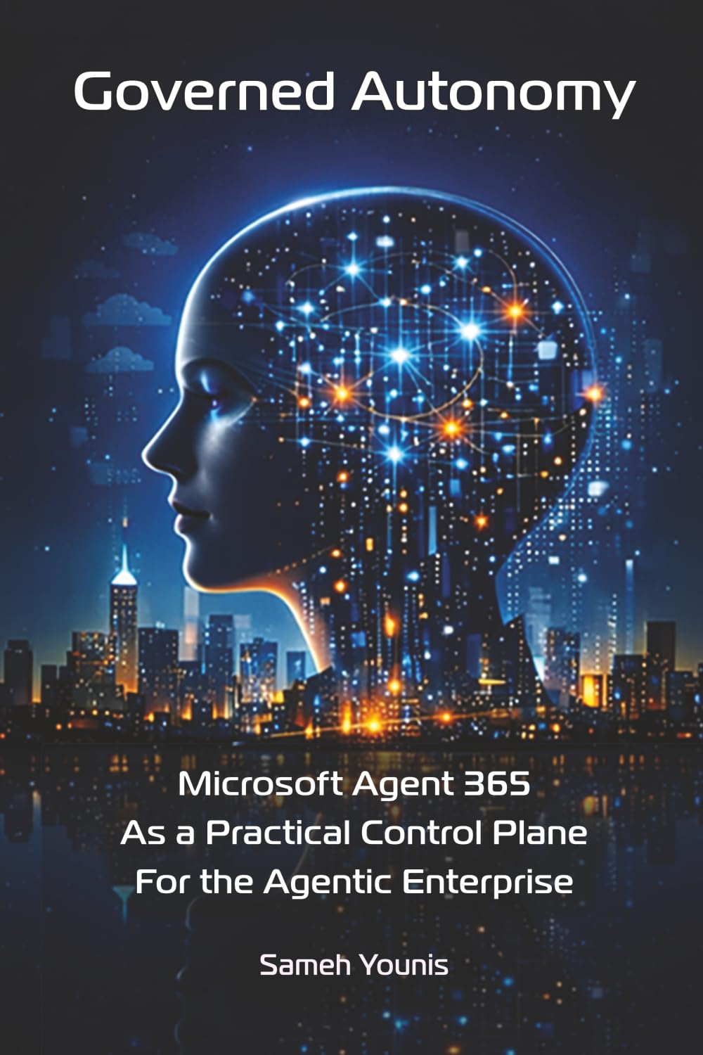 Governed Autonomy: Microsoft Agent 365 as a Practical Control Plane for the Agentic Enterprise