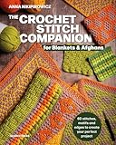The Crochet Stitch Companion for Blankets and Afghans: 60 stitches, motifs and edges to create your perfect project