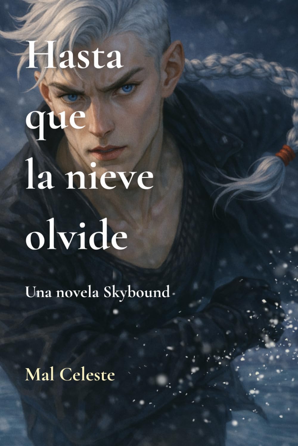 Hasta que la nieve olvide: Un romance M/M de almas gemelas y reencarnación (Libro 2 de Skybound)