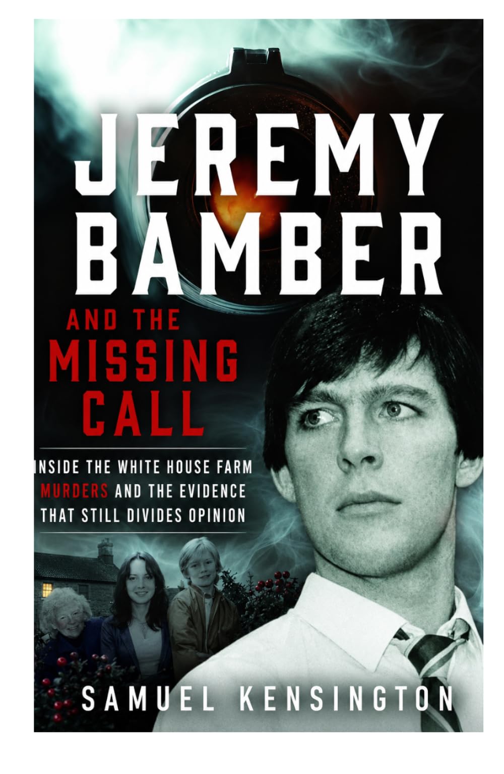 Jeremy Bamber and the Missing Call: Inside the White House Farm Murders and the Evidence That Still Divides Opinion