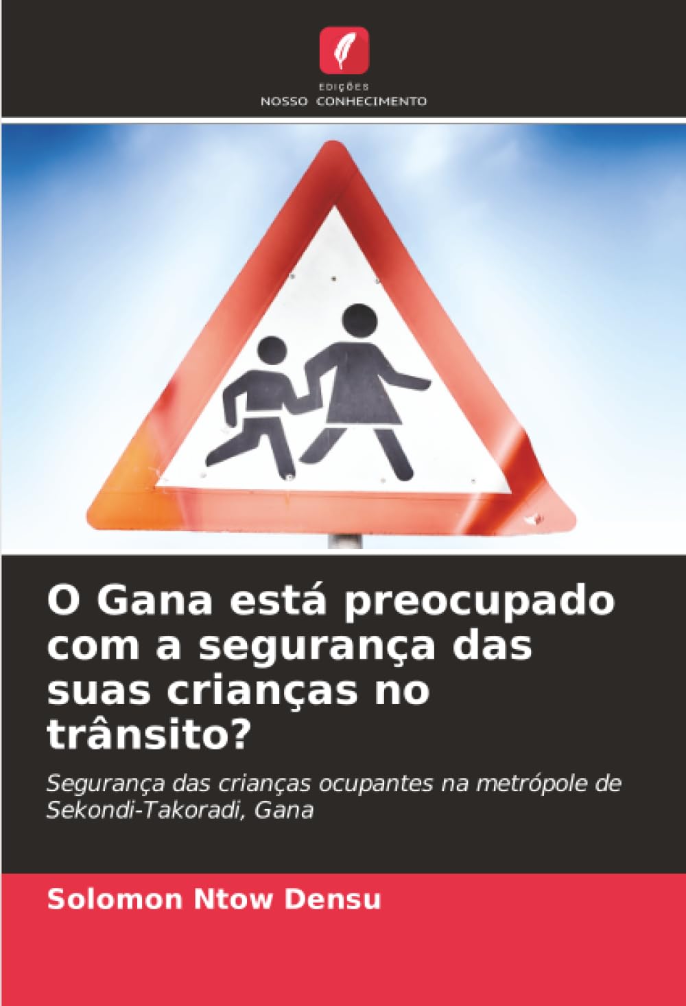 O Gana está preocupado com a segurança das suas crianças no trânsito?: Segurança das crianças ocupantes na metrópole de Sekondi-Takoradi, Gana