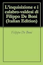 Linquisizione e i calabrovaldesi di Filippo De Boni