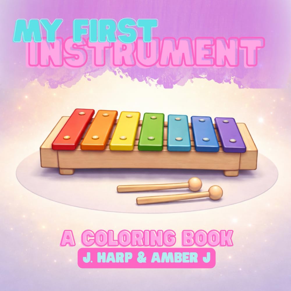 My First Instrument Coloring Book for Kids Ages 4–8: Fun Musical Instruments to Color for Early Learning and Creativity (Coloring Adventures for Kids)