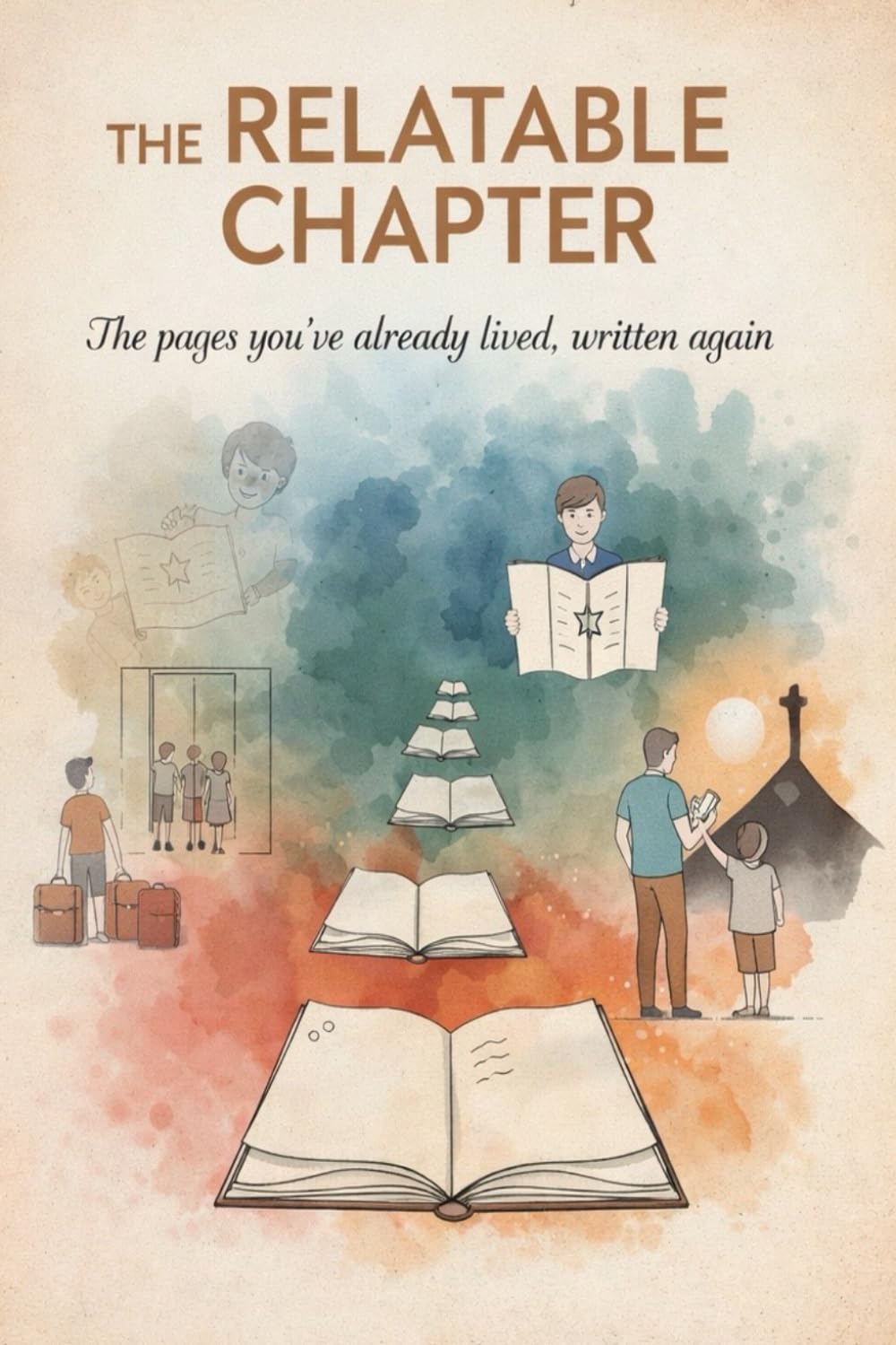 THE RELATABLE CHAPTER: The Pages You’ve Already Lived , Written Again .