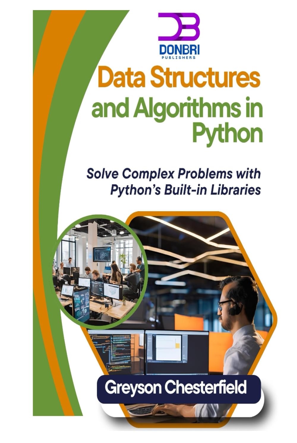 Data Structures and Algorithms in Python: Solve Complex Problems with Python’s Built-in Libraries