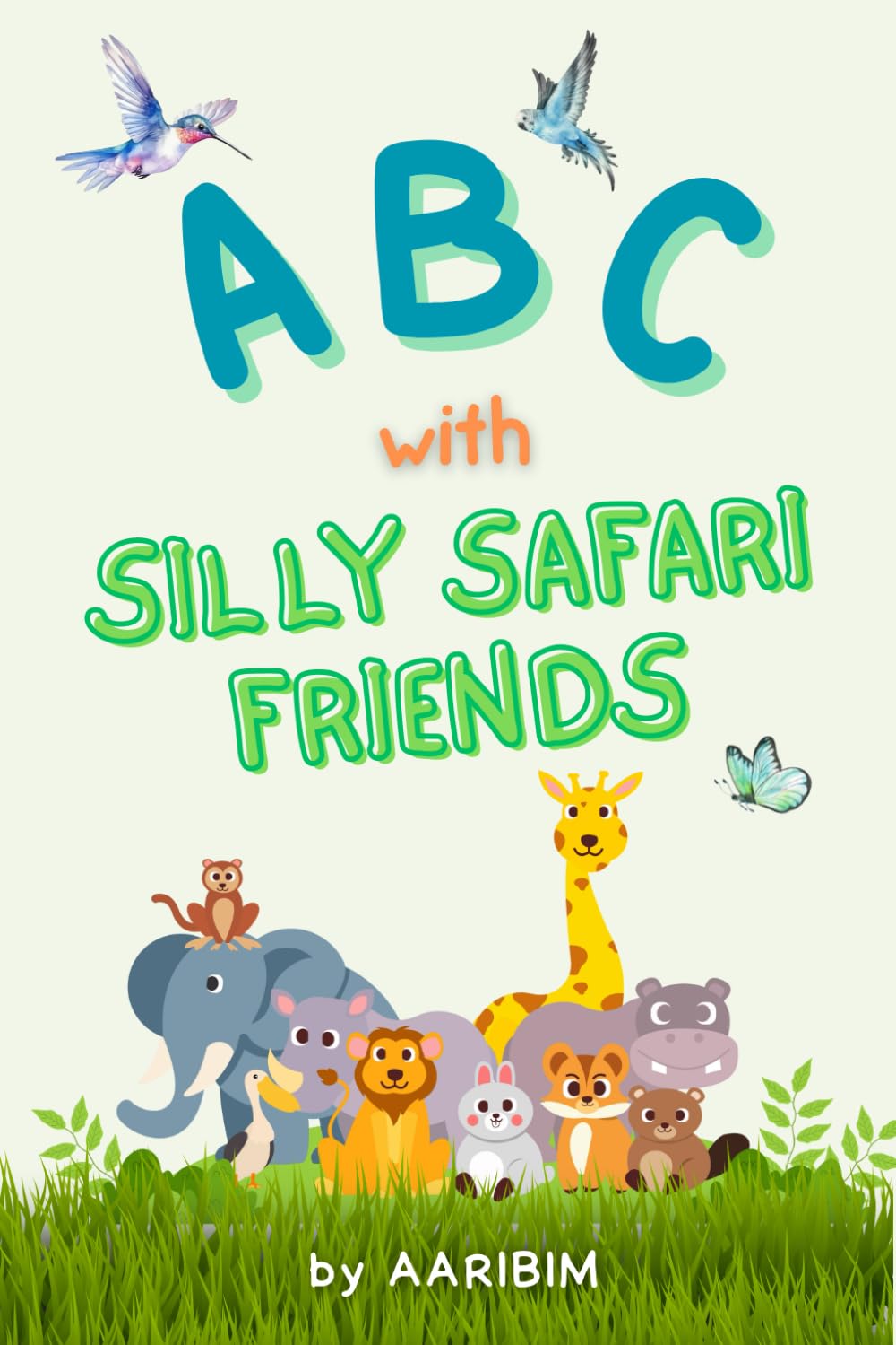Silly Safari ABC: A Hilarious Animal Alphabet Adventure for Toddlers and Preschool Kids