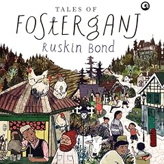 Tales of Fosterganj Audiobook By Ruskin Bond cover art