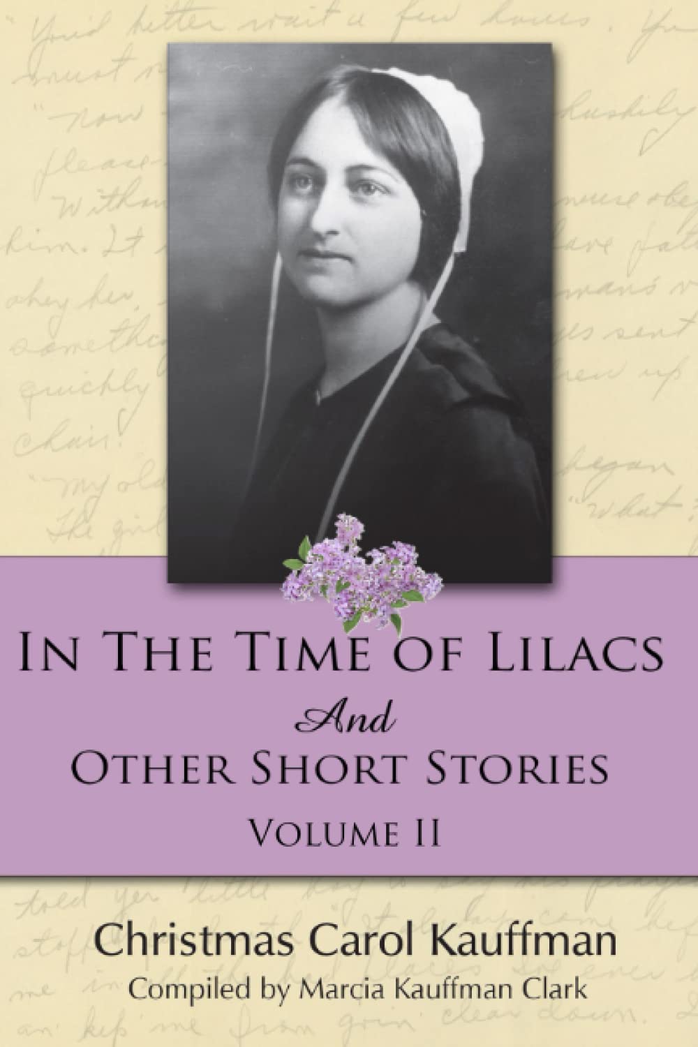 In the Time of Lilacs: And Other Short Stories: 2 (Carol Kauffman Short Stories Series)