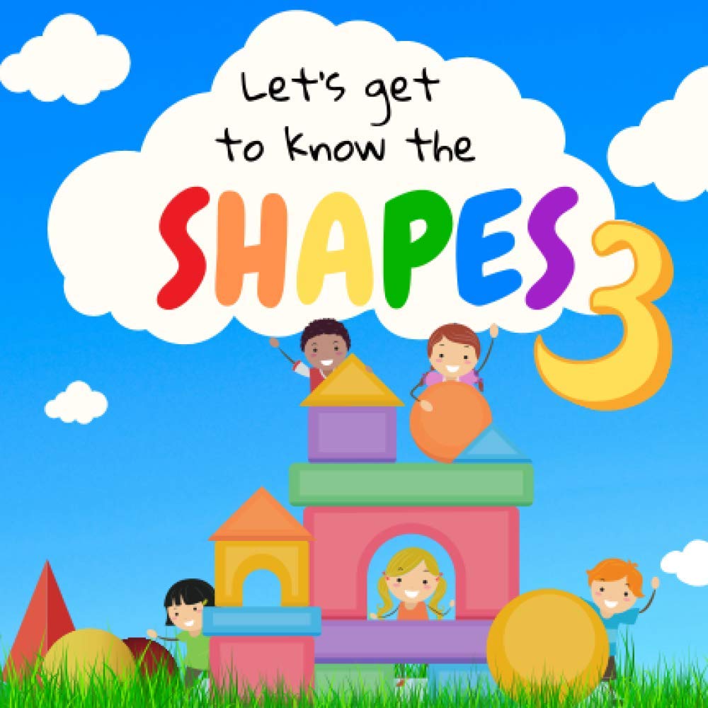 Let's get to know the SHAPES: Learning Teaching 3D Shapes Book for Toddlers and Kids