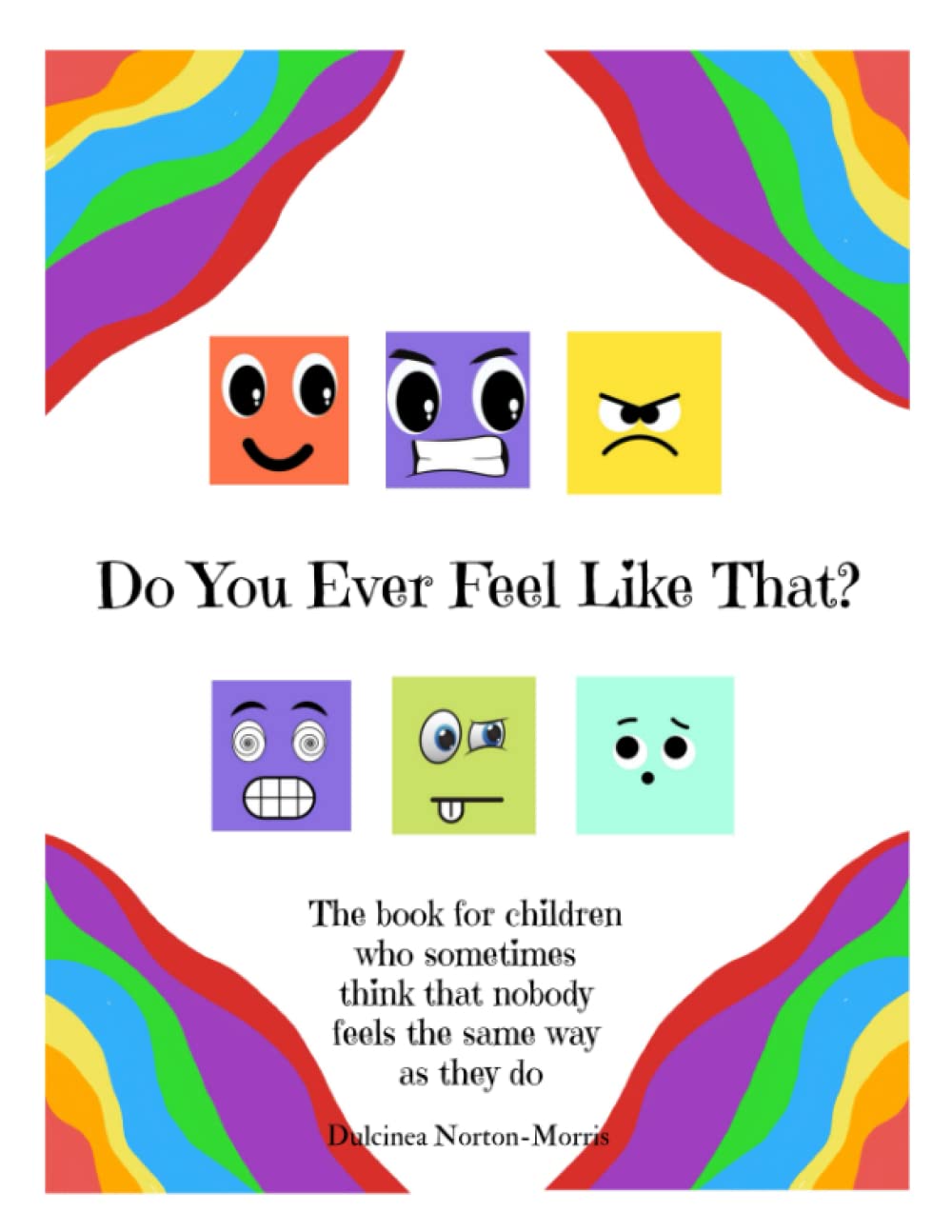 Do You Ever Feel Like That?: The book for children who sometimes think that nobody feels the same way as they do. (Scrapbook Stories)