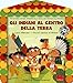 Gli indiani al centro della terra. Ediz. illustrata. Con CD Audio: Gli indiani al centro della Terra + CD
