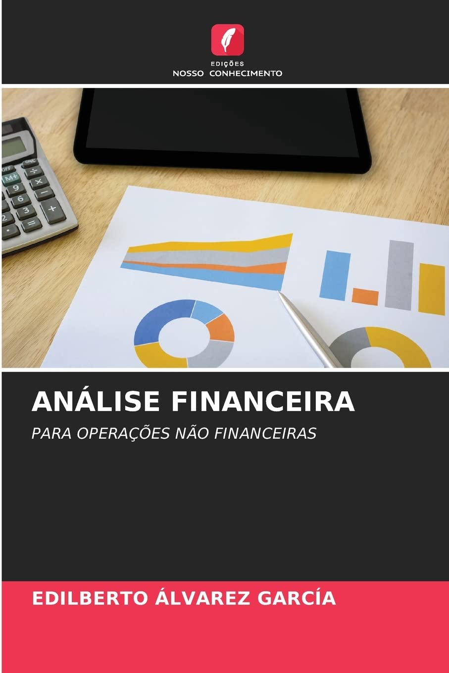 ANÁLISE FINANCEIRA: PARA OPERAÇÕES NÃO FINANCEIRAS