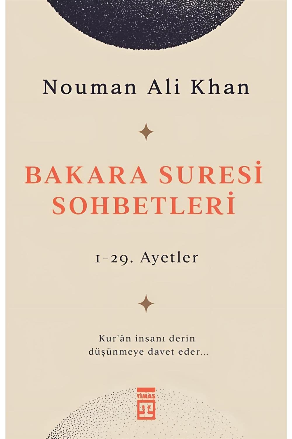 Bakara Suresi Sohbetleri: Kur an insani derin düsünmeye davet eder
