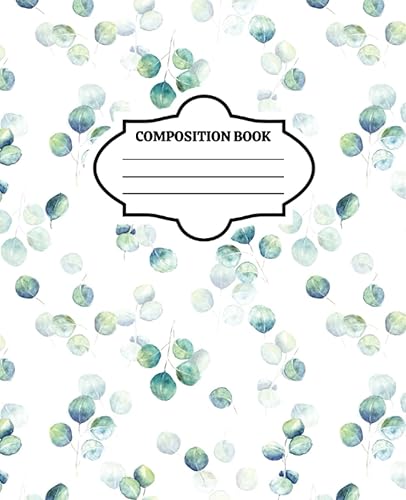 Cute Eucalyptus Composition Notebook Floral Notebook For School Pretty Composition Notebooks 7.5 x 9.25 x 120 pages Wide Ruled Unique composition