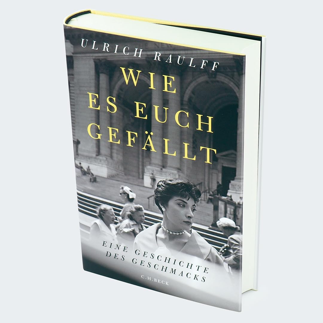 Wie es euch gefällt: Eine Geschichte des Geschmacks