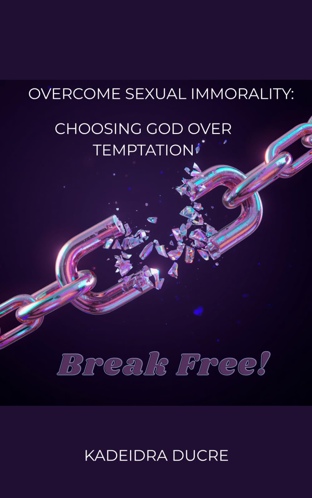 Overcome Sexual Immorality: Choosing God Over Temptation