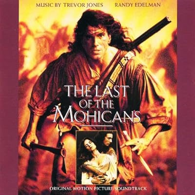 Last of the Mohicans: Original Motion Picture Soundtrack