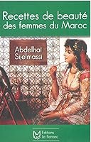 Recettes de beauté des femmes du Maroc 995400095X Book Cover