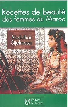 Paperback Recettes de beauté des femmes du Maroc [French] Book