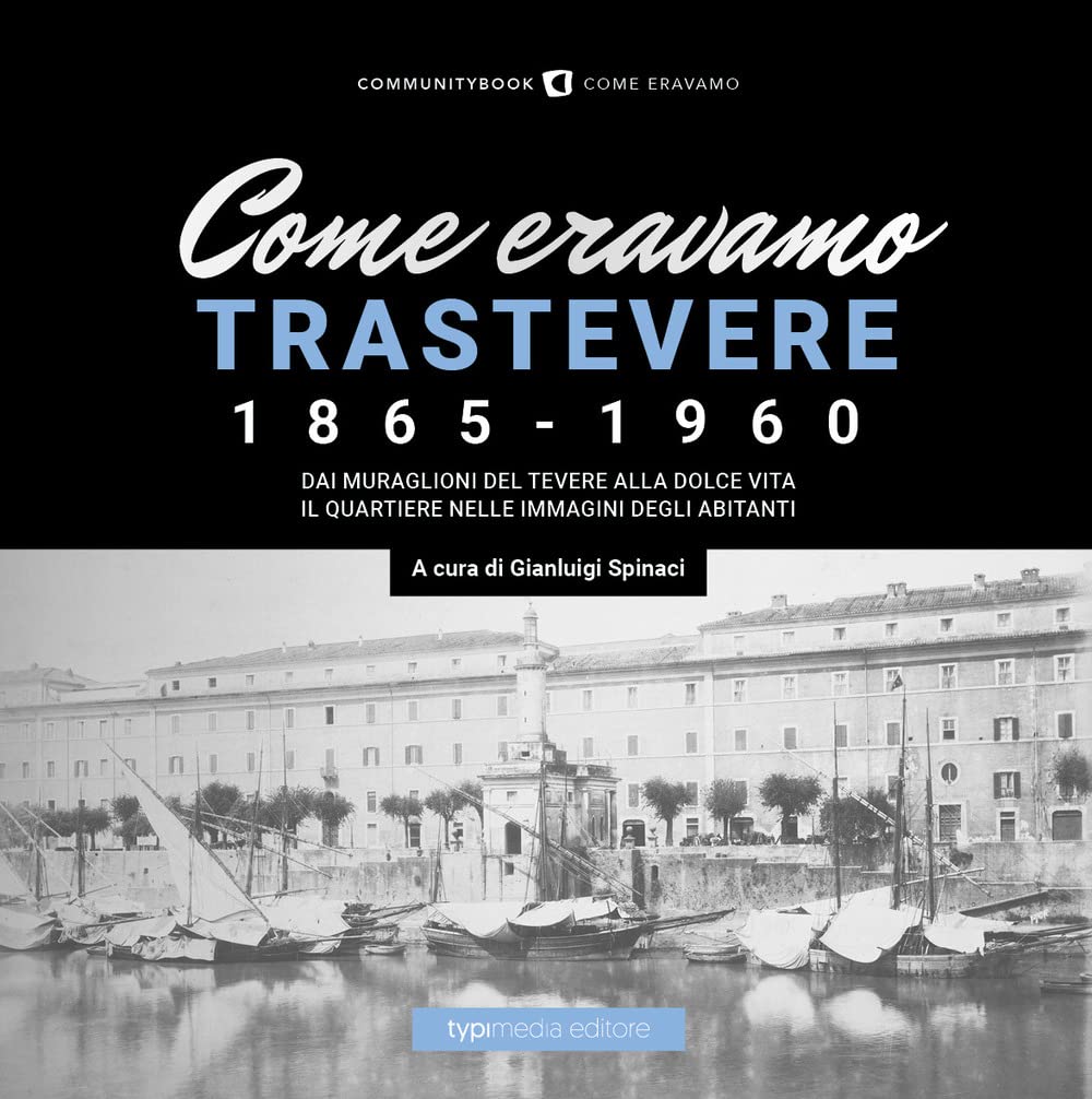 Come Eravamo. Trastevere 1865-1960 - 4