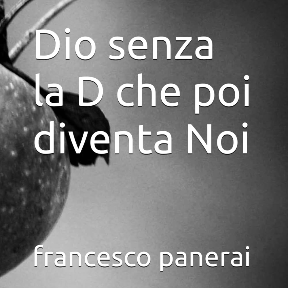 Dio senza la D che poi diventa Noi (La mia famiglia ed io)