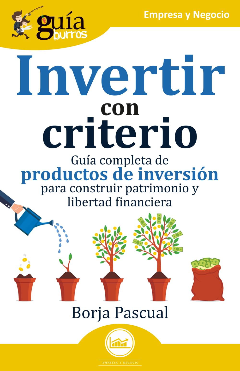 GuíaBurros: Invertir con criterio: Guía completa de productos de inversión para construir patrimonio y libertad financiera: 239