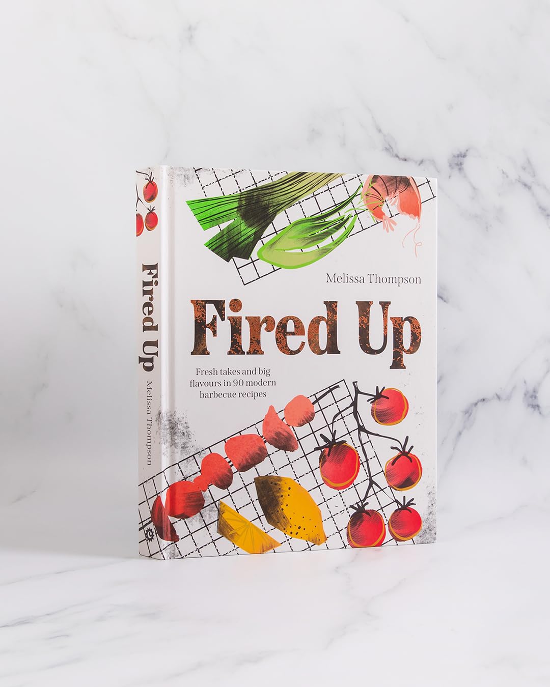 Fired Up: Fresh takes and big flavours in 90 modern barbecue recipes