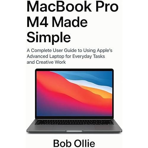 MacBook Pro M4 Made Simple: Everything You Need to Know to Harness Apple’s Most Advanced Laptop Yet like pro