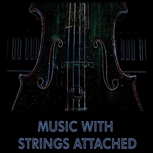 Music with Strings Attached by Chase Garrett Loeb & Carol Ann Loeb on