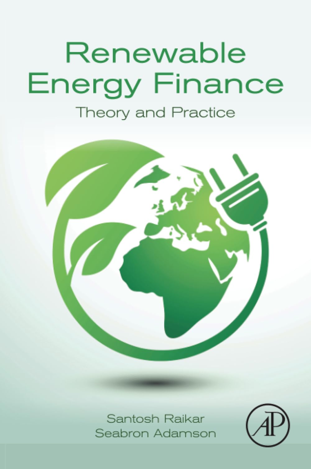 Renewable Energy Finance: Theory and Practice