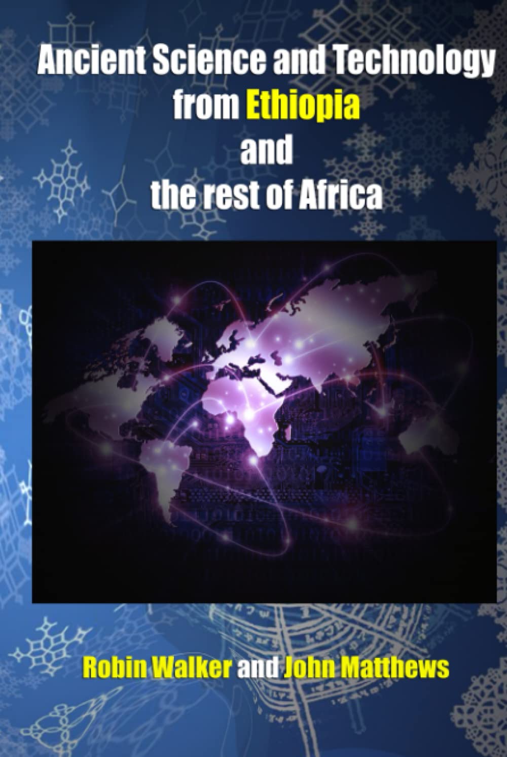 Ancient Science and Technology from Ethiopia and the rest of Africa