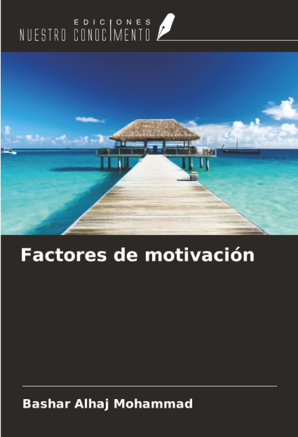 Ediciones Nuestro Conocimiento Factores De Motivación