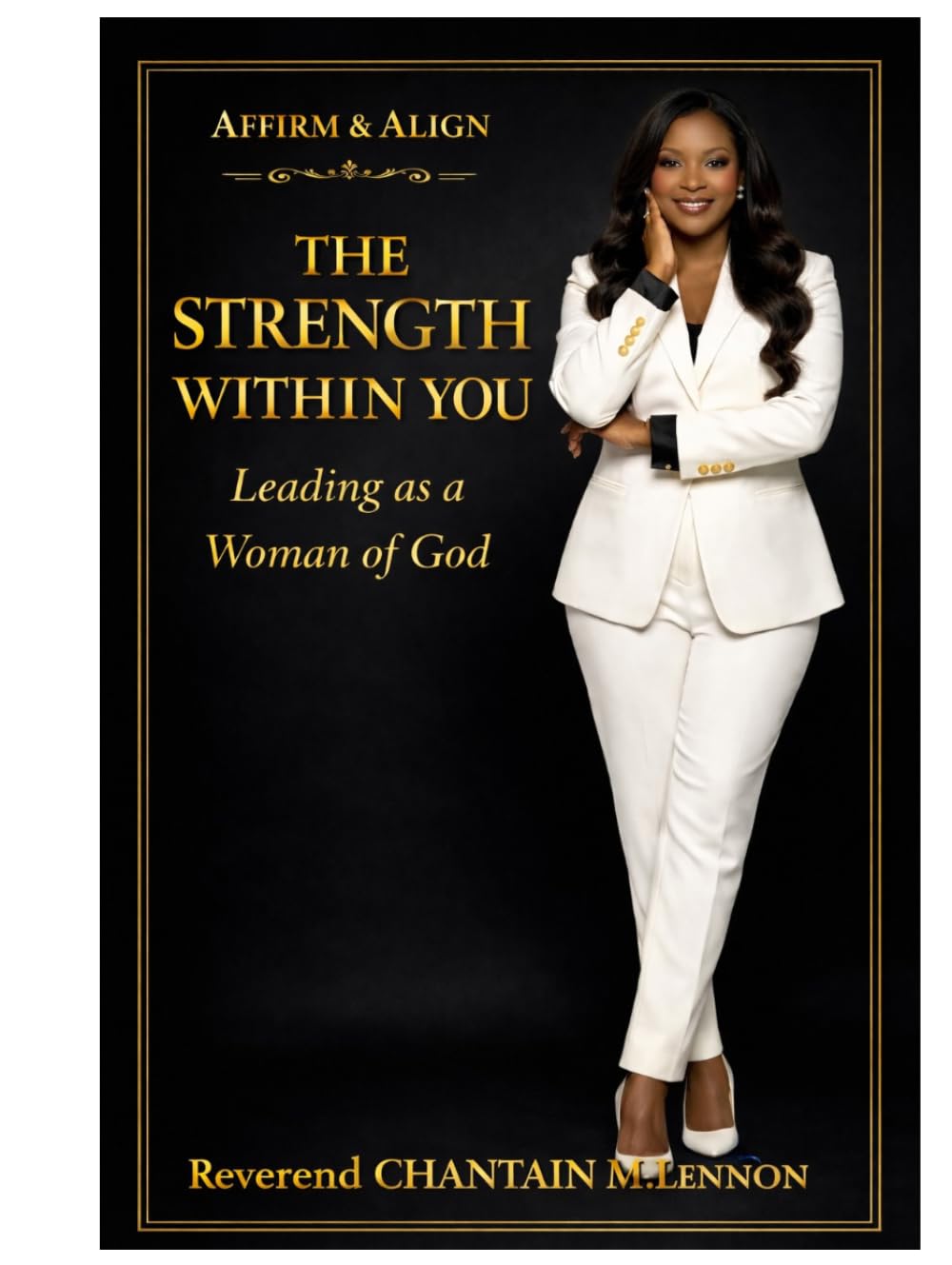 Affirm & Align The Strength Within You: Leading as a Woman of God