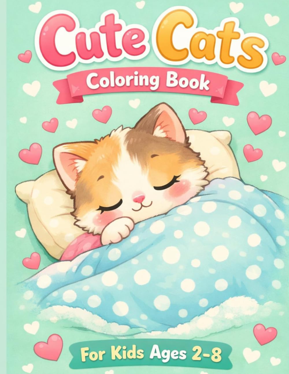 Cute Cats Coloring Book for Kids: Kawaii Cat Coloring Pages (SERIA: Cute & Calm Animals Coloring Book)