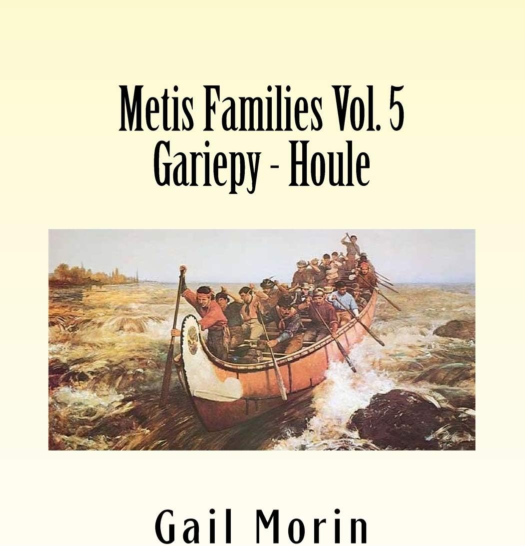 CREATESPACE Metis Families Volume 5 Gariepy - Houle