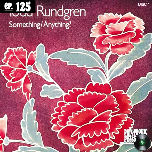 Something/Anything? by Todd Rundgren: The One-Man Masterpiece of 70s Pop Genius