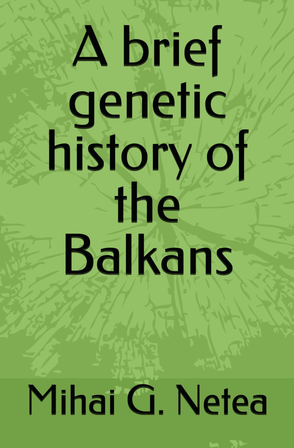 A brief genetic history of the Balkans