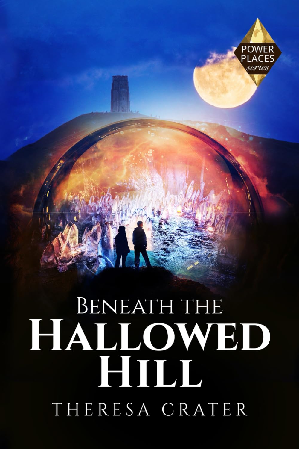Beneath the Hallowed Hill: Volume 2 (Power Places Series)