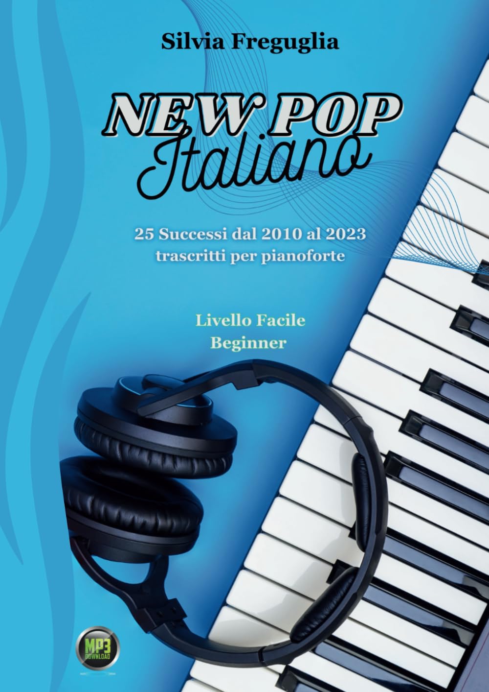 Libro Spartiti New Pop Italiano - 25 Successi 2010-2023 Per Pianoforte Facile - Foto 4
