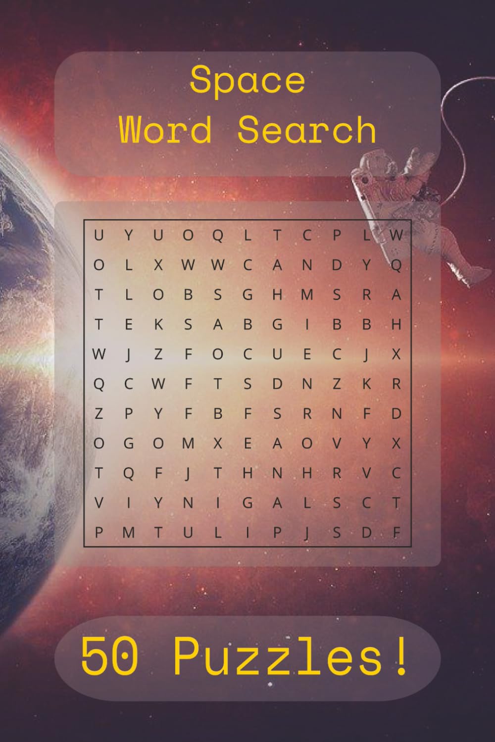 Space Word Search: 50 Fun and Relaxing Word Search Puzzles Featuring Planets, Astronomy, and the Wonders of the Universe