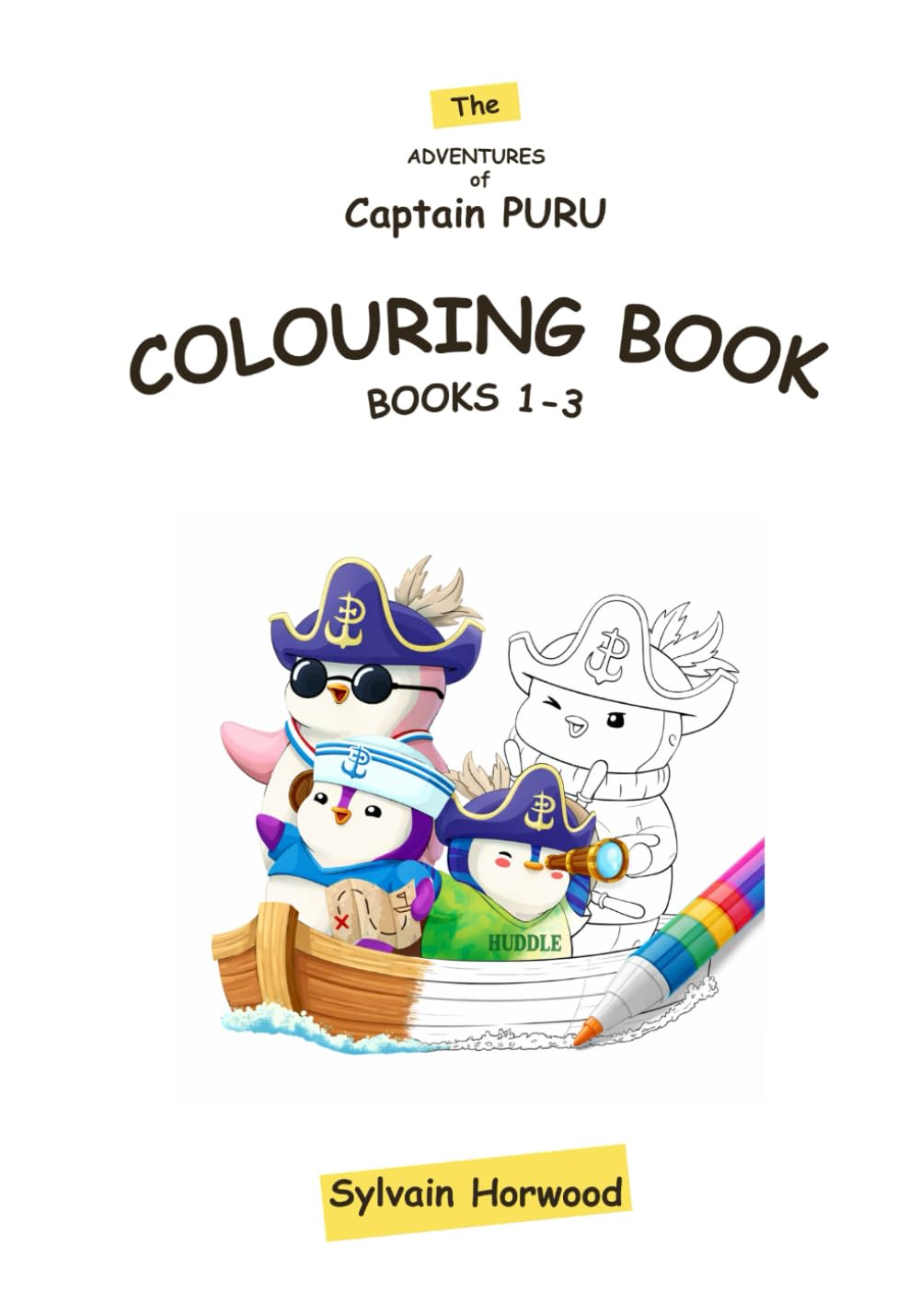 Captain PURU Colouring Book: Adventure Series 1-3 (The Adventures of Captain PURU)