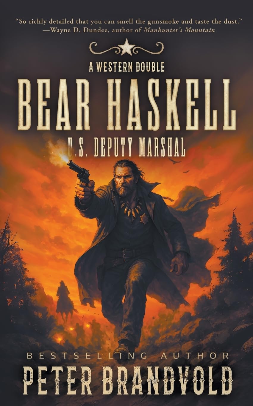 Bear Haskell, U.S. Deputy Marshal: A Western Double: 1